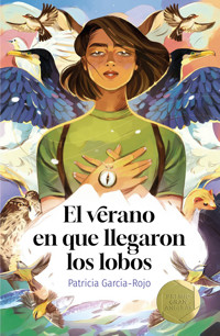 El verano en que llegaron los lobos - Patricia García-Rojo Cantón - E-Book