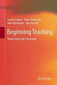 Beginning Teaching - Sandy Schuck - E-Book