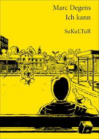 Ich kann - Marc Degens - E-Book