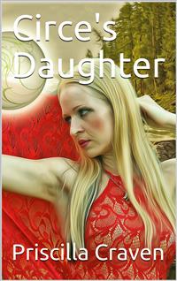 Circe's Daughter - Priscilla Craven - E-Book