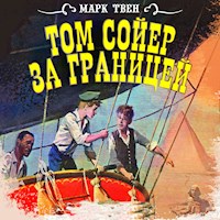 Том Сойер за границей - Марк Твен - Hörbuch