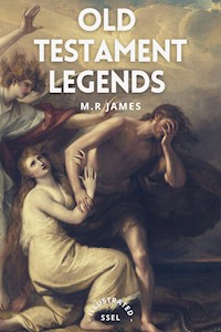 Old Testament Legends - M.R. James - E-Book