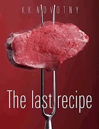 The last recipe - K.K. Novotny - E-Book