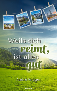 Weils sich reimt, ist alles gut - André Krüger - E-Book