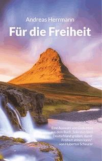Für die Freiheit - Andreas Herrmann - E-Book