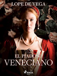 El piadoso veneciano - Лопе де Вега - E-Book