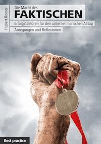 Die Macht des FAKTISCHEN - Hubert Romer - E-Book