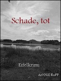 Schade, tot - Aennie Rupp - E-Book