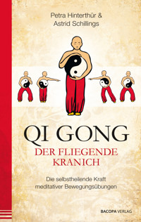 Qi Gong - Der fliegende Kranich - Hinterthür Petra - E-Book