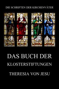 Das Buch der Klosterstiftungen - Theresia von Jesu - E-Book