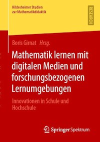 Mathematik lernen mit digitalen Medien und forschungsbezogenen Lernumgebungen -  - E-Book