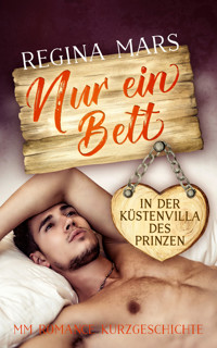 Nur ein Bett in der Küstenvilla des Prinzen - Regina Mars - E-Book