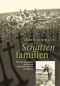 Schattenfamilien - Irene Eckwolf - E-Book