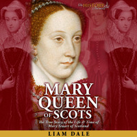 Mary Queen of Scots - Liam Dale - Hörbuch