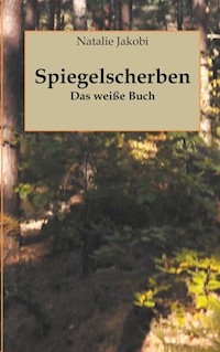 Spiegelscherben - Natalie Jakobi - E-Book