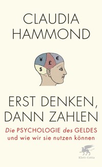 Erst denken, dann zahlen - Claudia Hammond - E-Book