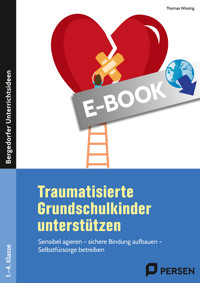 Traumatisierte Grundschulkinder unterstützen - Thomas Wissing - E-Book