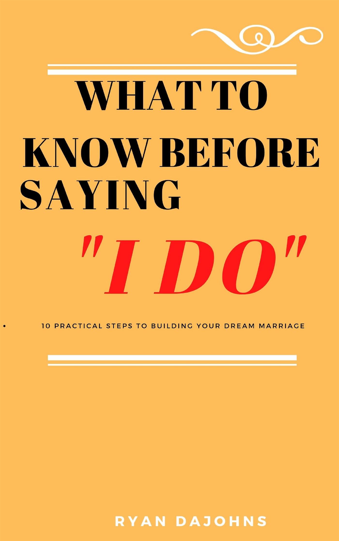 What to Know Before Saying "I DO" - Ryan DaJohns - E-Book
