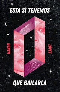 Esta sí tenemos que bailarla - Nando López - E-Book