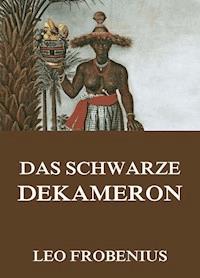 Das schwarze Dekameron - Leo Frobenius - E-Book