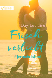 Frisch verliebt auf Jermain Island - Day Leclaire - E-Book