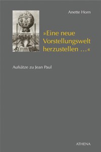 "Eine neue Vorstellungswelt herzustellen..." - Anette Horn - E-Book