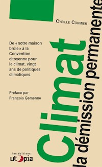 Climat, la démission permanente - Cyrille Cormier - E-Book