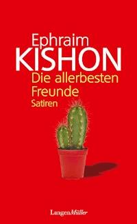 Die allerbesten Freunde - Ephraim Kishon - E-Book