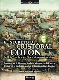 El Secreto de Cristóbal Colón - David Hatcher Childres - E-Book