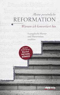 Meine persönliche Reformation - Maria Katharina Moser - E-Book