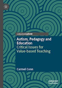 Autism, Pedagogy and Education - Carmel Conn - E-Book