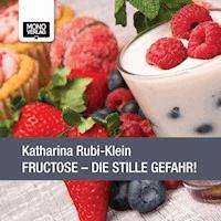 Fructose - Dr. Katharina Rubi-Klein - Hörbuch