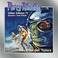 Perry Rhodan Silber Edition 71: Das Erbe der Yulocs - H.G. Ewers - Hörbuch
