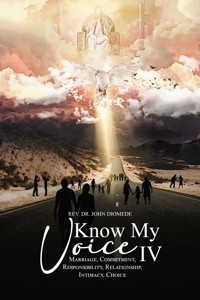 Know My Voice IV: - Rev Dr John Diomede - E-Book