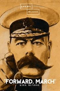 "Forward, March" - Kirk Munroe - E-Book