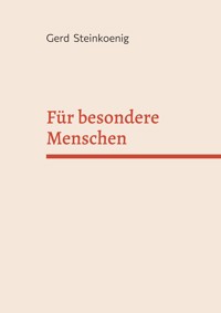 Für besondere Menschen - Gerd Steinkoenig - E-Book