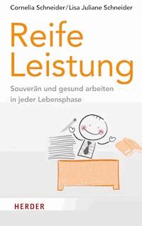 Reife Leistung - Cornelia Schneider - E-Book