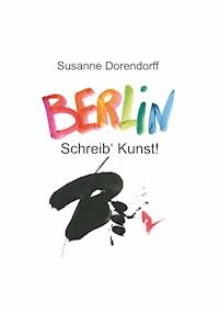 Schreib' Kunst - Susanne Dorendorff - E-Book