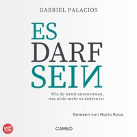 Es darf sein - Gabriel Palacios - E-Book + Hörbuch