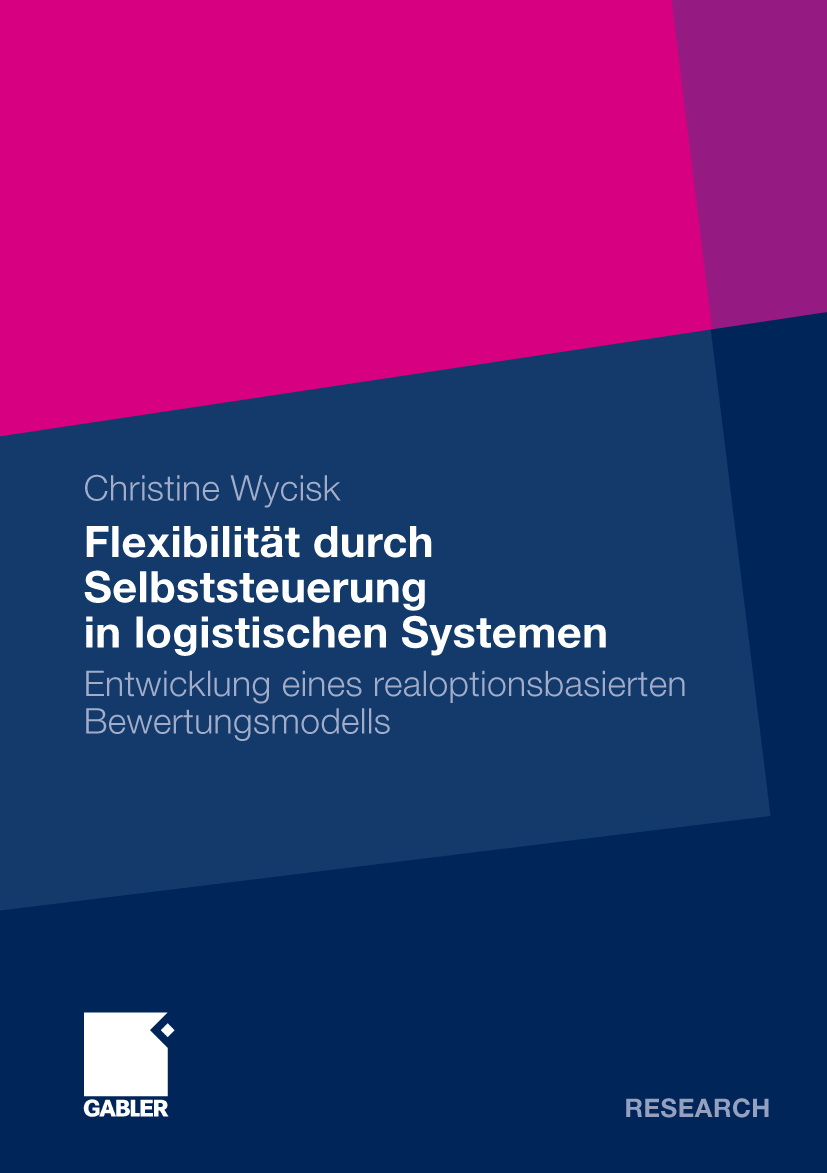 Flexibilität durch Selbststeuerung in logistischen Systemen - Christine Wycisk - E-Book