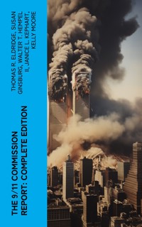 The 9/11 Commission Report: Complete Edition - Thomas R. Eldridge - E-Book