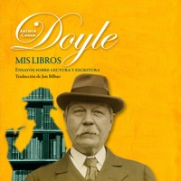 Mis libros. Ensayos sobre la escritura y la lectura - Sir Arthur Conan Doyle - Hörbuch