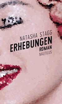 Erhebungen - Natasha Stagg - E-Book