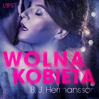 Wolna kobieta - opowiadanie erotyczne - B. J. Hermansson - Hörbuch