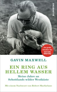Ein Ring aus hellem Wasser - Gavin Maxwell - E-Book