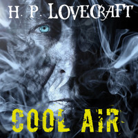 Cool Air - H. P. Lovecraft - Hörbuch