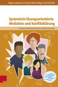 Systemisch-lösungsorientierte Mediation und Konfliktklärung - Holger Lindemann - E-Book