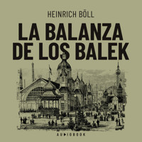 La balanza de los Balek - Heinrich Böll - Hörbuch