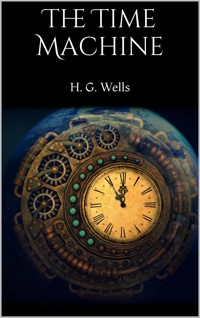 The Time Machine - H G Wells - E-Book