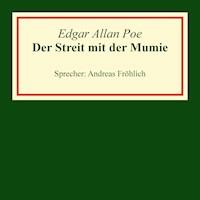 Der Streit mit der Mumie - Edgar Allan Poe - Hörbuch